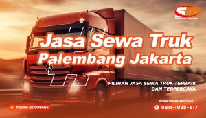 Jasa Sewa Truk Palembang Jakarta