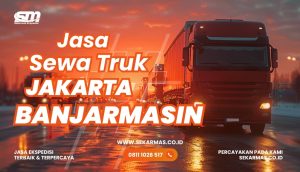 Jasa Sewa Truk Jakarta Banjarmasin