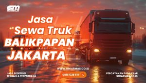 Jasa Sewa Truk Balikpapan Jakarta