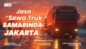 Jasa Sewa Truk Samarinda Jakarta