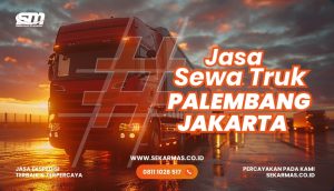 Jasa Sewa Truk Palembang Jakarta
