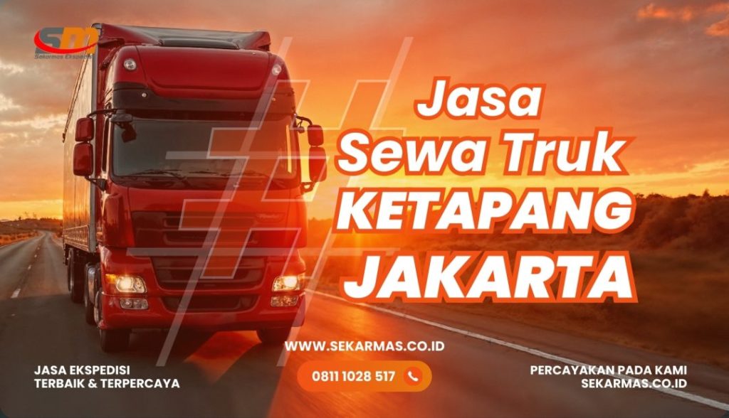 Jasa Sewa Truk Ketapang Jakarta