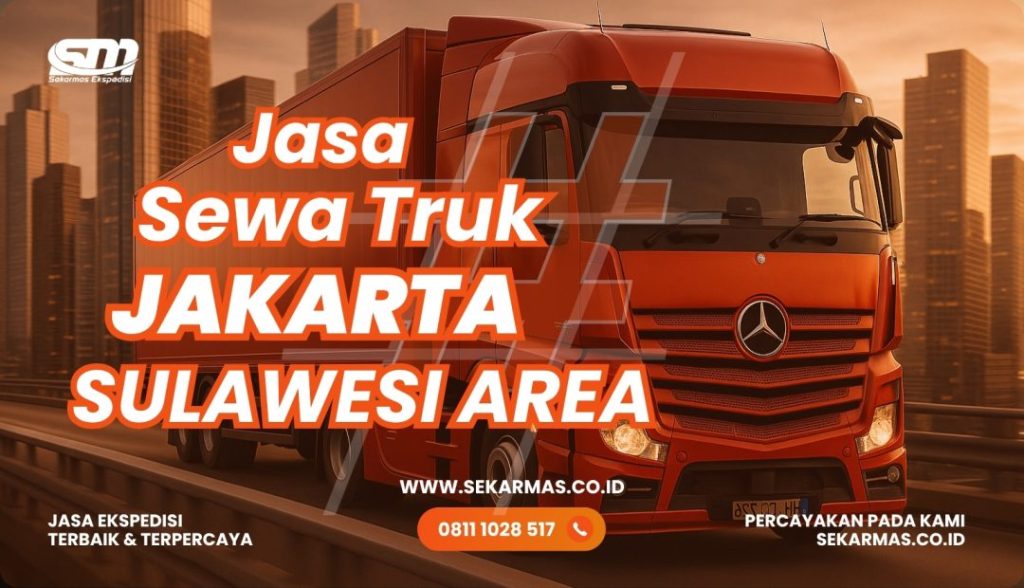 Jasa Sewa Truk Jakarta Ke Seluruh Sulawesi