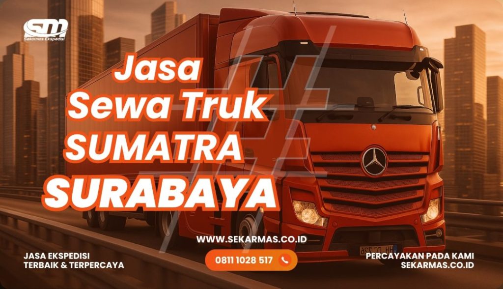 Jasa Sewa Truk Sumatra Surabaya