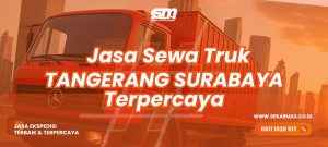 Jasa Sewa Truk Tangerang Surabaya