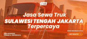 Jasa sewa truk Sulawesi Tengah Jakarta