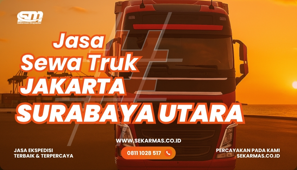 Jasa Sewa Truk Jakarta Surabaya Utara