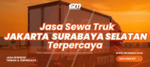 Jasa Sewa Truk Jakarta Surabaya Selatan