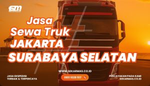 Jasa Sewa Truk Jakarta Surabaya Selatan
