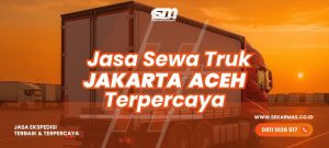 Jasa Sewa Truk Jakarta Aceh