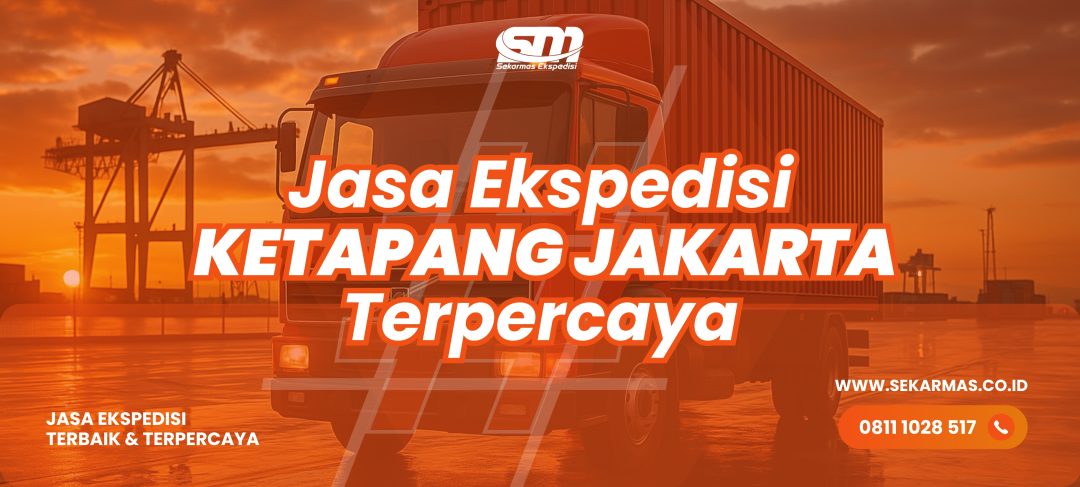 Jasa Ekspedisi Ketapang Jakarta