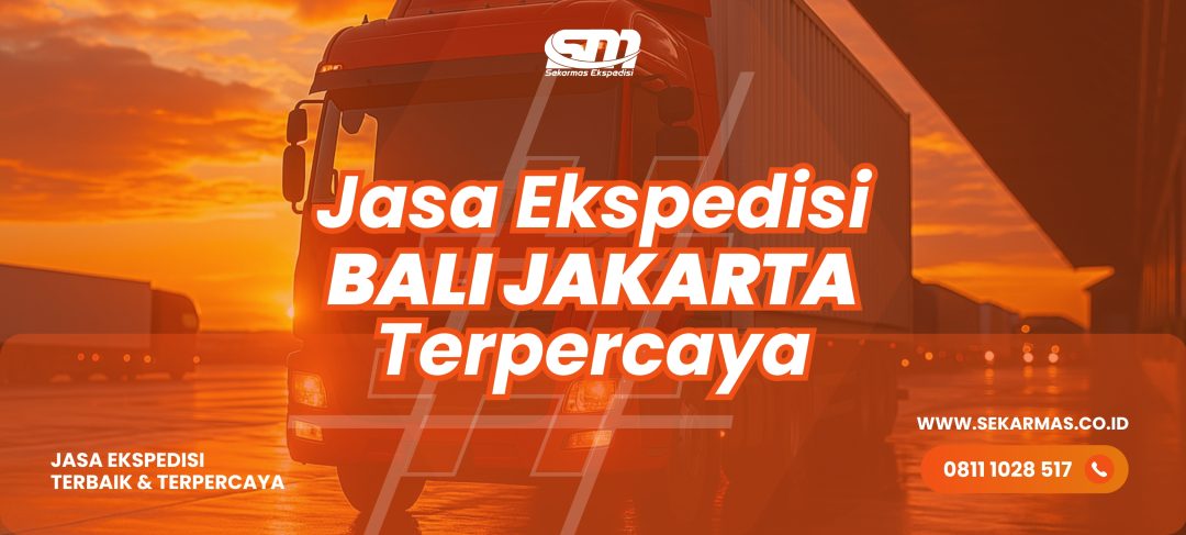 Jasa Ekspedisi Bali Jakarta