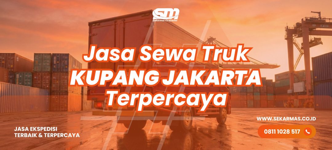 Jasa Sewa Truk Kupang Jakarta