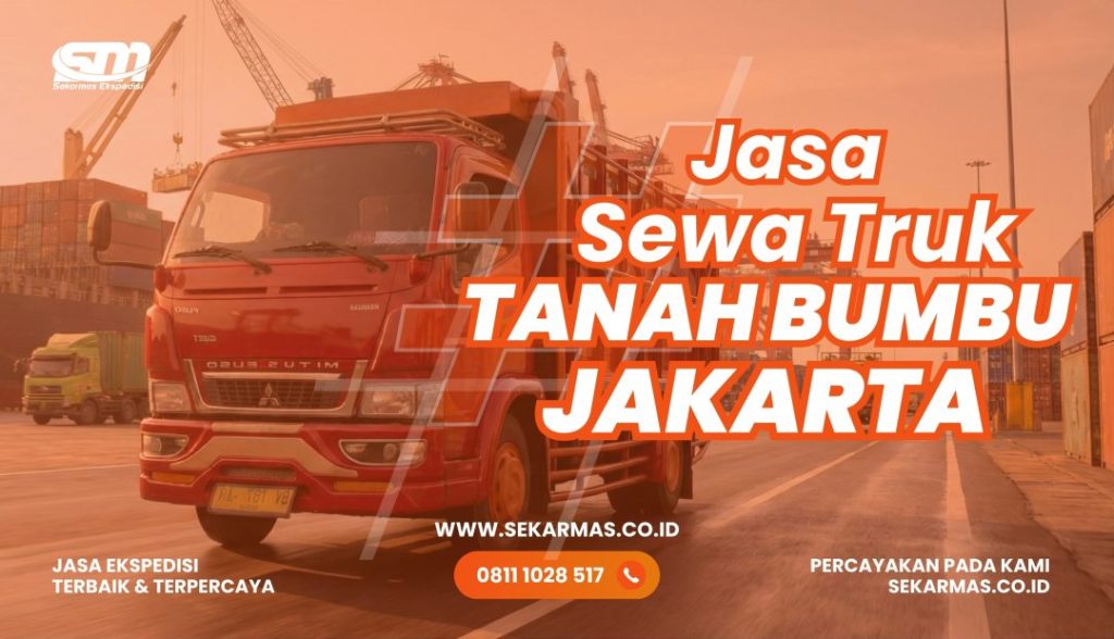 Jasa Sewa Truk Tanah Bumbu Jakarta