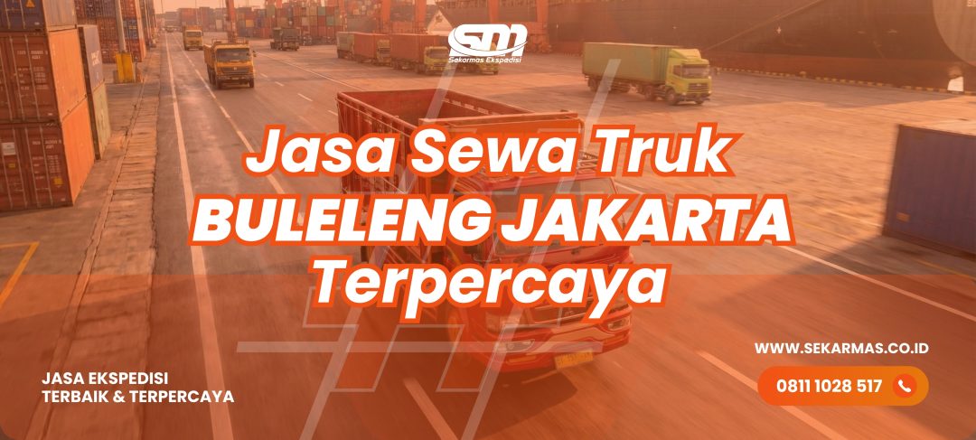 Jasa Sewa Truk Buleleng Jakarta