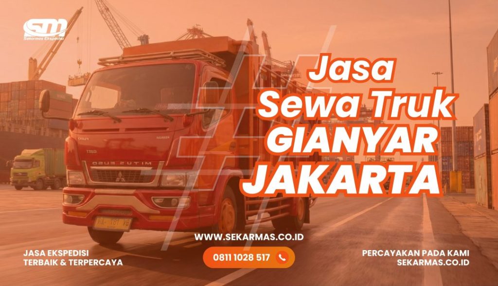 Jasa Sewa Truk Gianyar Jakarta