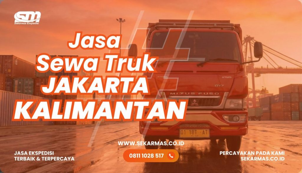Jasa Sewa Truk Jakarta Kalimantan