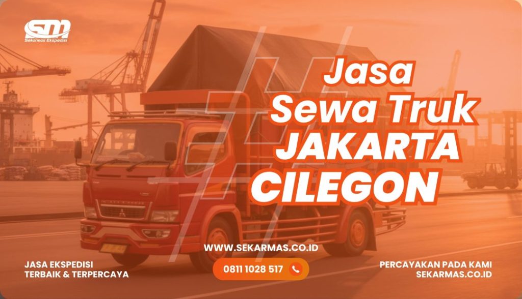 Jasa Sewa Truk Jakarta Cilegon