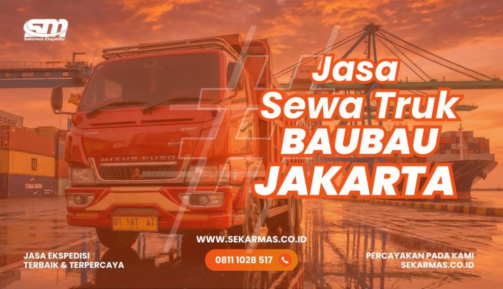 Jasa Sewa Truk Baubau Jakarta