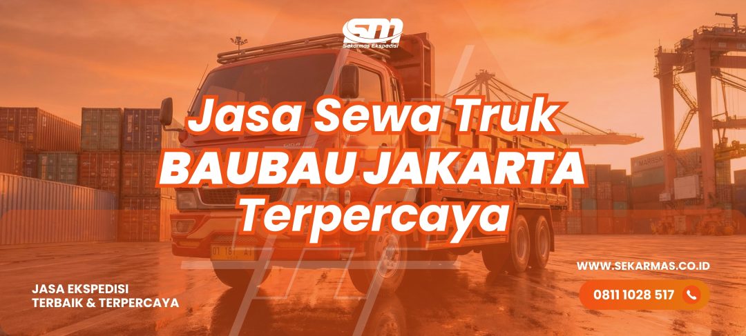 Jasa Sewa Truk Baubau Jakarta