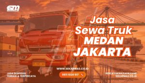 Jasa Sewa Truk Medan Jakarta