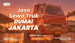 Jasa Sewa Truk Dumai Jakarta