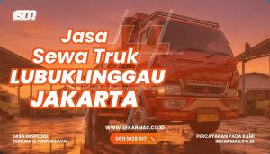 Jasa Sewa Truk Lubuklinggau Jakarta