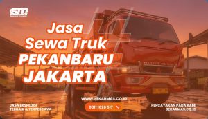 Jasa Sewa Truk Pekanbaru Jakarta