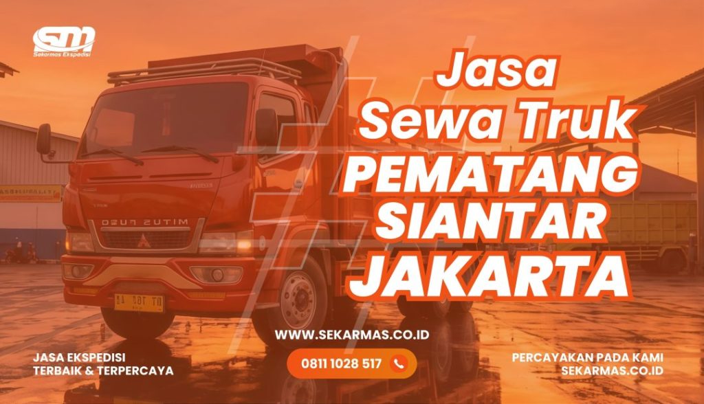 Jasa Sewa Truk Pematang Siantar Jakarta
