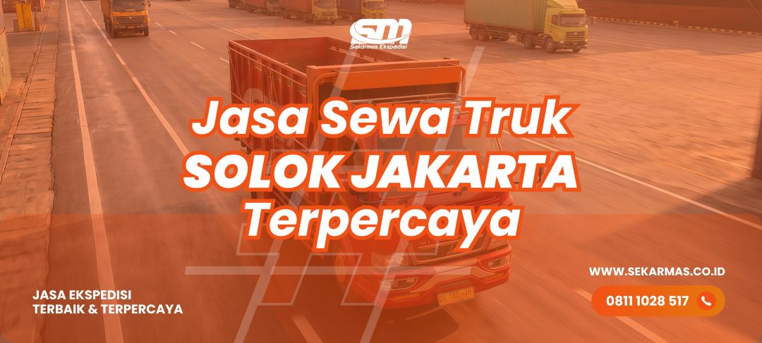 Jasa Sewa Truk Solok Jakarta
