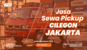 Jasa Sewa Pickup Cilegon Jakarta