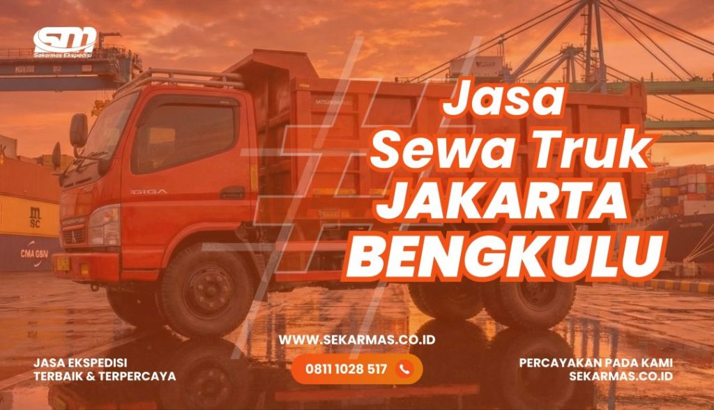 Jasa Sewa Truk Jakarta Bengkulu