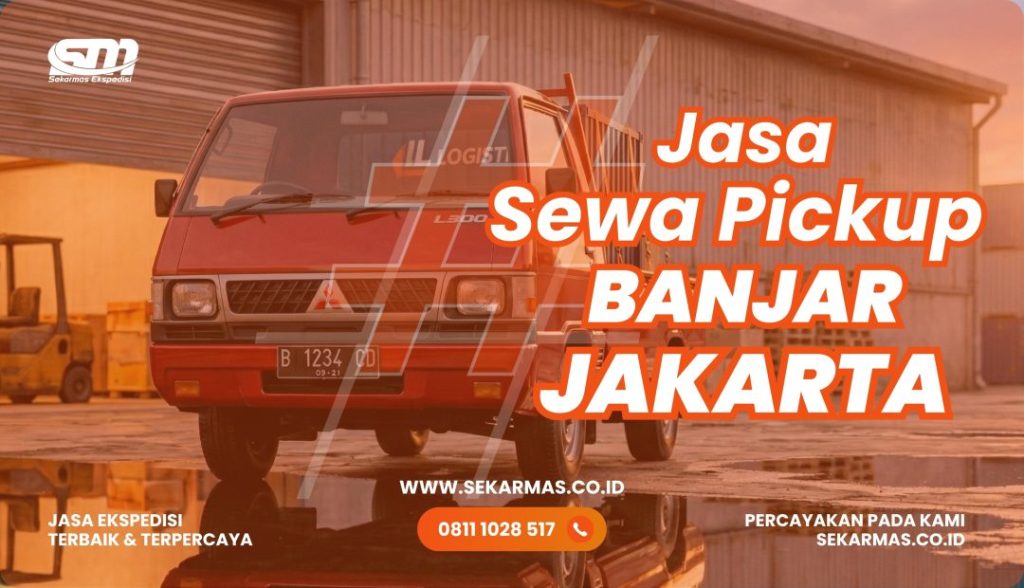Jasa Sewa Pickup Banjar Jakarta