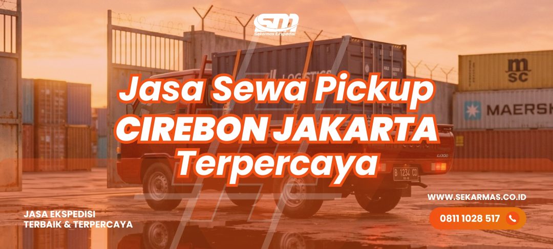 Jasa Sewa Pickup Cirebon Jakarta