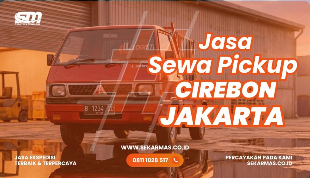 Jasa Sewa Pickup Cirebon Jakarta