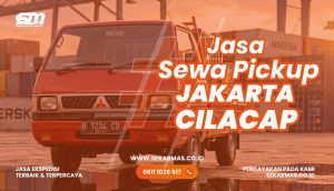 Jasa Sewa Pickup Jakarta Cilacap