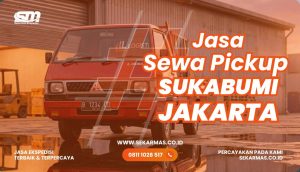 Jasa Sewa Pickup Sukabumi Jakarta