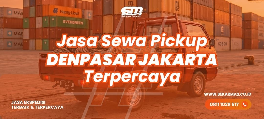 Jasa Sewa Pickup Denpasar Jakarta