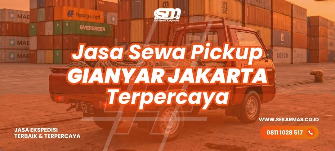 Jasa Sewa Pickup Gianyar Jakarta