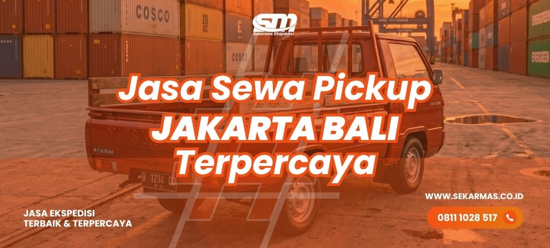 Jasa Sewa Pickup Jakarta Bali