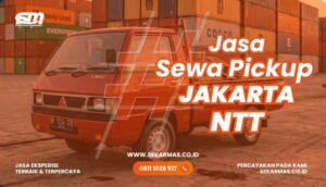 Jasa Sewa Pickup Jakarta NTT