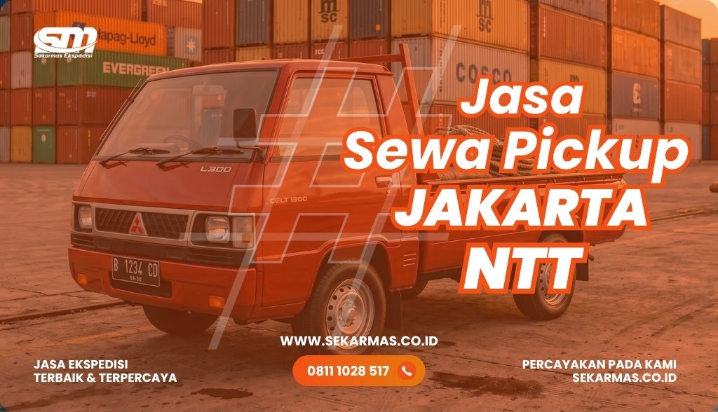 Jasa Sewa Pickup Jakarta NTT