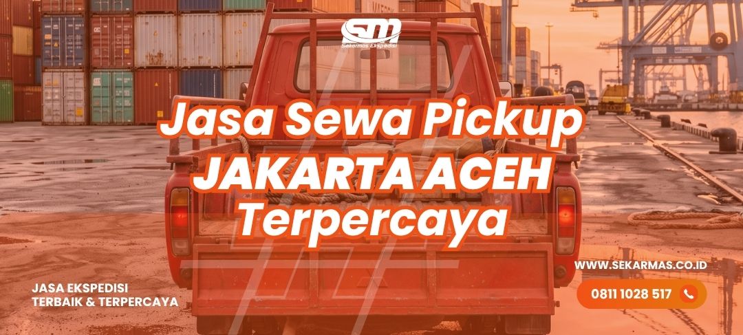 Jasa Sewa Pickup Jakarta Aceh
