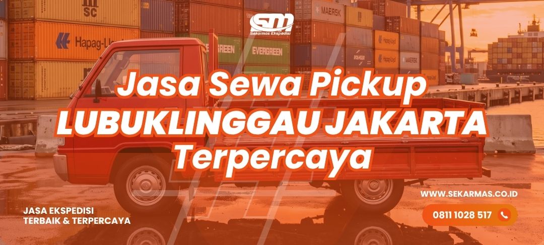 Jasa Sewa Pickup Lubuklinggau Jakarta