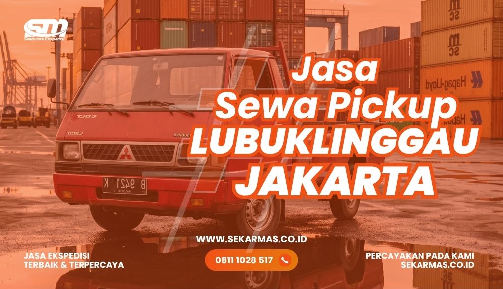 Jasa Sewa Pickup Lubuklinggau Jakarta