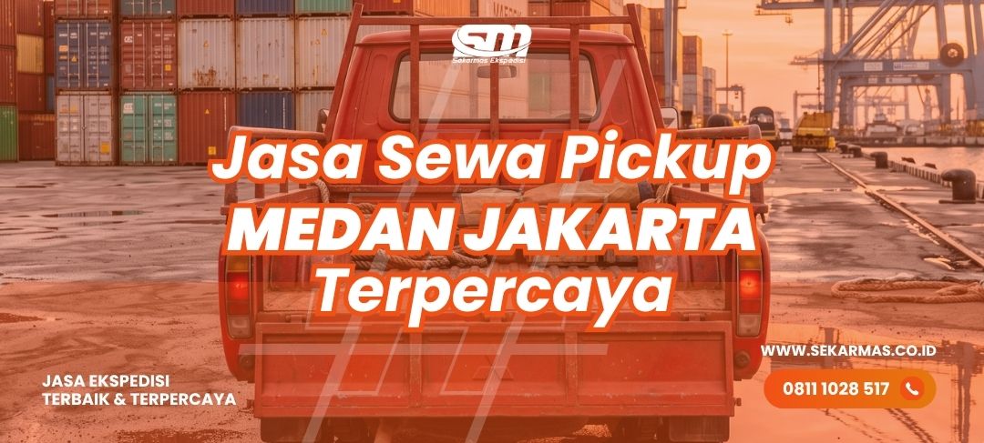 Jasa Sewa Pickup Medan Jakarta
