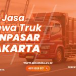Jasa Sewa Truk Denpasar Jakarta