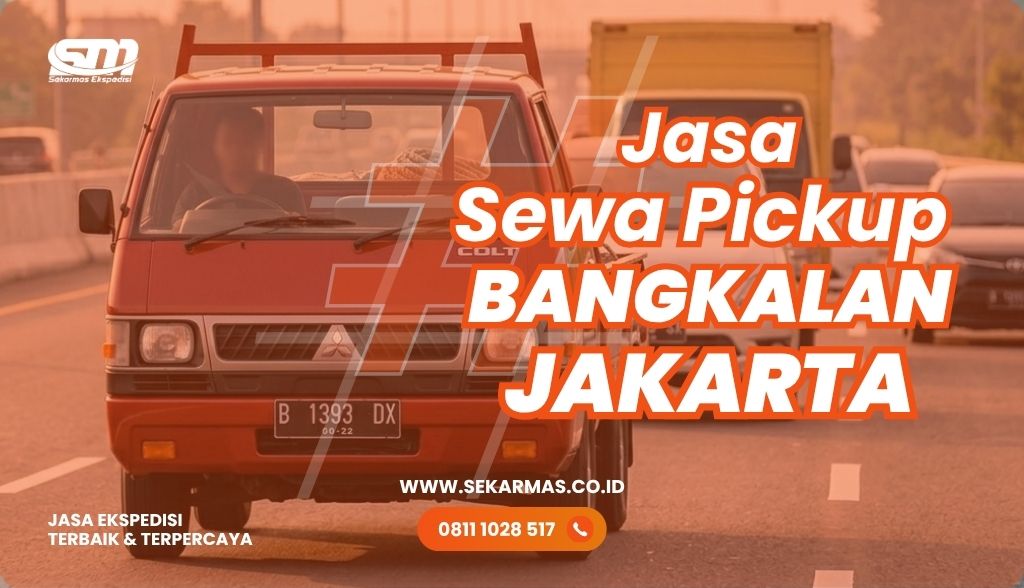 Jasa Sewa Pickup Bangkalan Jakarta