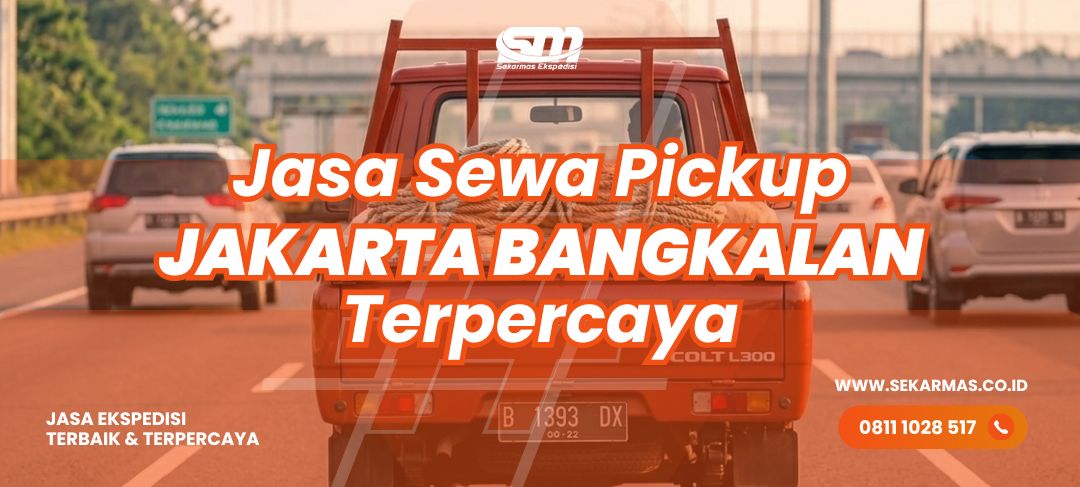 Jasa Sewa Pickup Jakarta Bangkalan