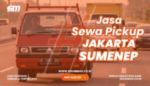 Jasa Sewa Pickup Jakarta Sumenep